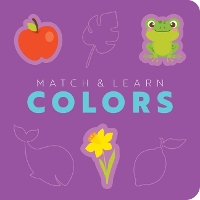 Book Cover for Match and Learn: Colors by Editors of Cider Mill Press