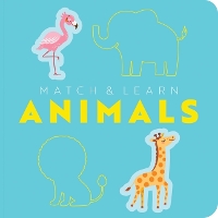 Book Cover for Match and Learn: Animals by Editors of Cider Mill Press