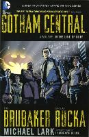 Book Cover for Gotham Central Book 1: In the Line of Duty by Greg Rucka, Ed Brubaker