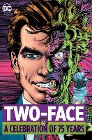 Book Cover for Two Face: A Celebration of 75 Years by Various