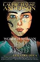 Book Cover for Wonder Woman: Tempest Tossed by Laurie Halse Anderson, Leila Del Duca