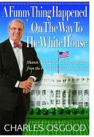 Book Cover for A Funny Thing Happened on the Way to the White House by Charles Osgood