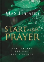 Book Cover for Start with Prayer by Max Lucado