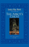Book Cover for Abbot's Ghost by Louisa May Alcott