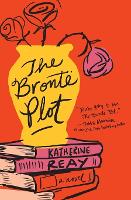 Book Cover for The Brontë Plot by Katherine Reay