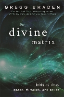 Book Cover for The Divine Matrix by Gregg Braden