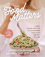 Book Cover for The Food Matters Cookbook by James Colquhoun, Laurentine ten Bosch