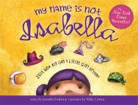 Book Cover for My Name Is Not Isabella by Jennifer Fosberry