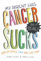 Book Cover for My Parent Has Cancer and It Really Sucks by Marc Silver, Maya Silver