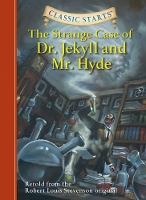 Book Cover for Classic Starts®: The Strange Case of Dr. Jekyll and Mr. Hyde by Robert Louis Stevenson, Arthur Pober