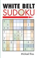 Book Cover for White Belt Sudoku® by Michael Rios