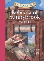 Book Cover for Classic Starts®: Rebecca of Sunnybrook Farm by Kate Douglas Wiggin, Arthur Pober