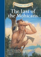 Book Cover for Classic Starts®: The Last of the Mohicans by James Fenimore Cooper, Arthur Pober