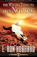 Book Cover for The Wrong Thing to Do is Nothing by L. Ron Hubbard