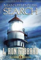 Book Cover for Man's Relentless Search by L. Ron Hubbard