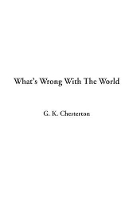 Book Cover for What's Wrong With The World by G K Chesterton