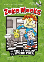 Book Cover for Zeke Meeks Vs the Stinkin' Science Fair by D L Green