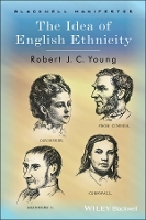 Book Cover for The Idea of English Ethnicity by Robert J C Wadham College, Oxford, UK Young