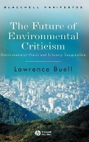 Book Cover for The Future of Environmental Criticism by Lawrence (Harvard University) Buell