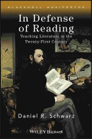 Book Cover for In Defense of Reading by Daniel R Cornell University, USA Schwarz