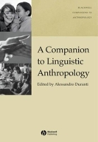 Book Cover for A Companion to Linguistic Anthropology by Alessandro (Center for Language, Interaction and Culture at UCLA) Duranti