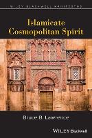 Book Cover for Islamicate Cosmopolitan Spirit by Bruce B. Lawrence