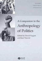 Book Cover for A Companion to the Anthropology of Politics by David (Emory University) Nugent