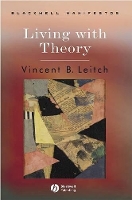 Book Cover for Living with Theory by Vincent B. (Oklahoma University, USA) Leitch