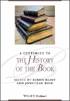 Book Cover for A Companion to the History of the Book by Simon (University of London, UK) Eliot