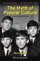 Book Cover for The Myth of Popular Culture by Perry (New York University, USA) Meisel