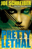 Book Cover for Pretty Lethal by Joe Schreiber