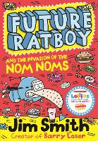 Book Cover for Future Ratboy and the Invasion of the Nom Noms by Jim Smith