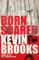 Book Cover for Born Scared by Kevin Brooks