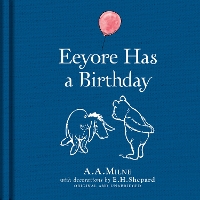 Book Cover for Winnie-the-Pooh: Eeyore Has A Birthday by A. A. Milne