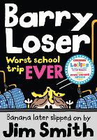 Book Cover for Worst School Trip Ever! by Barry Loser, James Smith