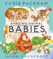 Book Cover for Amazing Animal Babies by Chris Packham