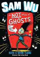 Book Cover for Sam Wu Is NOT Afraid of Ghosts! by Kevin Tsang, Katie Tsang