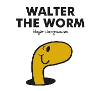 Book Cover for Walter the Worm by Adam Hargreaves, Roger Hargreaves