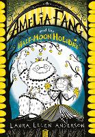 Book Cover for Amelia Fang and the Half-Moon Holiday by Laura Ellen Anderson