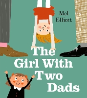 Book Cover for The Girl with Two Dads by Mel Elliott