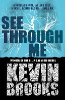 Book Cover for See Through Me by Kevin Brooks