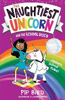 Book Cover for The Naughtiest Unicorn and the School Disco by Pip Bird