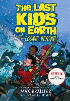 Book Cover for The Last Kids on Earth and the Cosmic Beyond by Max Brallier