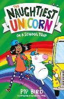 Book Cover for The Naughtiest Unicorn on a School Trip by Pip Bird