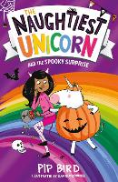 Book Cover for The Naughtiest Unicorn and the Spooky Surprise by Pip Bird