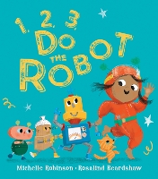 Book Cover for 1, 2, 3, Do the Robot by Michelle Robinson