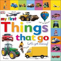 Book Cover for My First Things That Go Let's Get Moving by DK