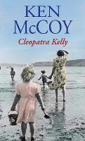 Book Cover for Cleopatra Kelly by Ken McCoy