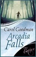 Book Cover for Arcadia Falls by Carol Goodman