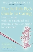Book Cover for The Selfish Pig's Guide To Caring by Hugh Marriott